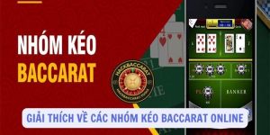 Giải thích về các nhóm kéo Baccarat online